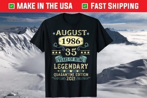 August 1986 35th Birthday 35 Year Old T-Shirt