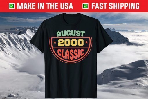 August 2000 Classic Born In August 2000 T-Shirt