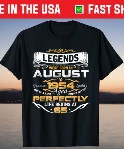 Awesome Legends Born In AUGUST 1954 65th Birthday T-Shirt