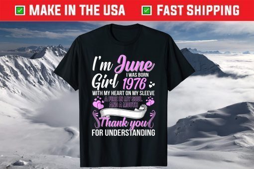 Awesome Since 1976 45Th Birthday I'm A June Girl 1976 T-Shirt