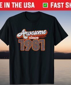 Awesome Since 1981 38th Birthday 38 Year Old T-Shirt