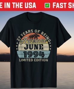 Awesome Since 1994 Shirt Retro 27th Birthday June T-Shirt