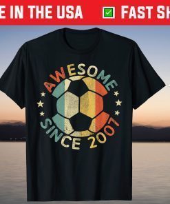 Awesome Since 2007 14th Birthday 14 Year Old Soccer Player Shirt