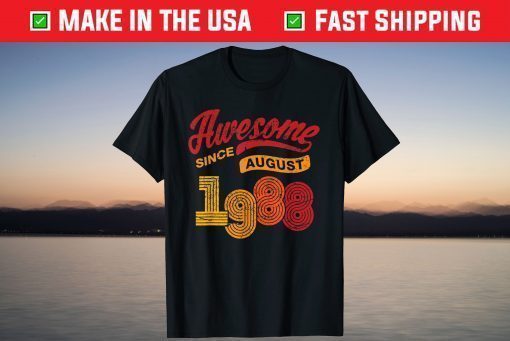 Awesome Since August 1988 33 Years Old 33rd Birthday T-Shirt