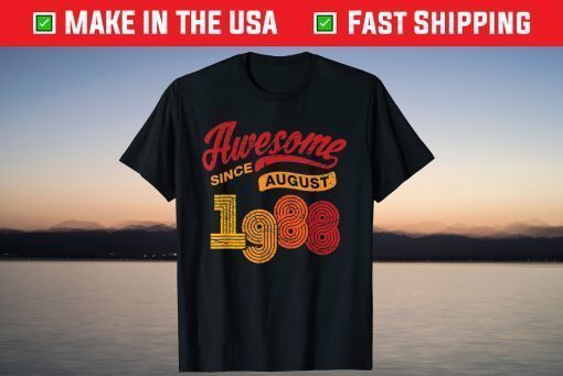 Awesome Since August 1988 33 Years Old 33rd Birthday T-Shirt