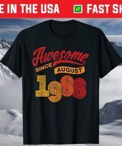 Awesome Since August 1988 33 Years Old 33rd Birthday T-Shirt