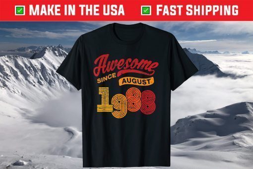 Awesome Since August 1988 33 Years Old 33rd Birthday T-Shirt