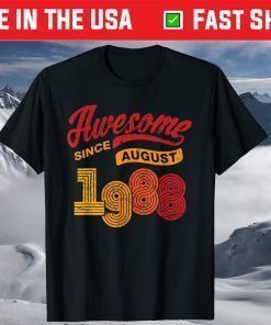 Awesome Since August 1988 33 Years Old 33rd Birthday T-Shirt