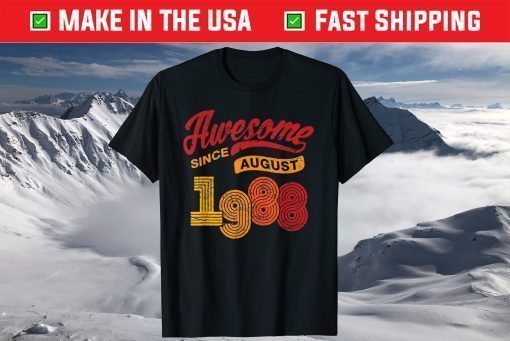 Awesome Since August 1988 33 Years Old 33rd Birthday T-Shirt