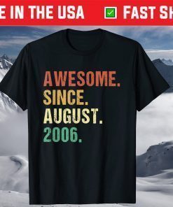 Awesome Since August 2006 15th Birthday - 15 Years Old T-Shirt