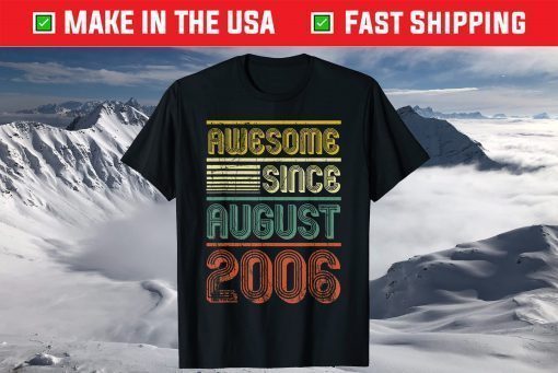 Awesome Since August 2006 Vintage 13th Birthday Us 2021 T-shirt