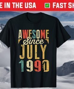 Awesome Since JULY 1990 Classic T-Shirt