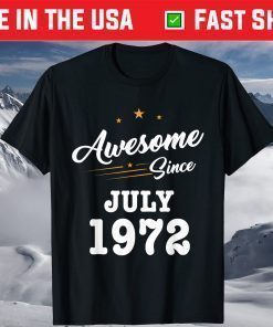 Awesome Since July 1972 49th Birthday 49 Years Old T-Shirt