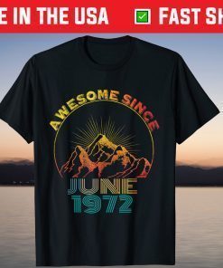 Awesome Since June 1972 49 Years Old 49th Birthday T-Shirt