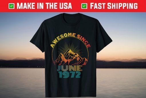 Awesome Since June 1972 49 Years Old 49th Birthday T-Shirt