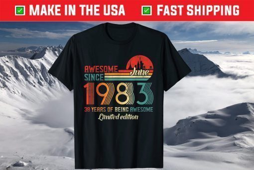 Awesome Since June 1983 38 Years Old Born June 1983 T-Shirt