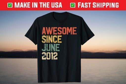 Awesome Since June 2012 9 Years T-Shirt