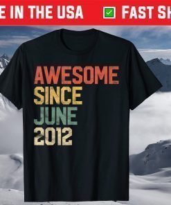 Awesome Since June 2012 9 Years T-Shirt