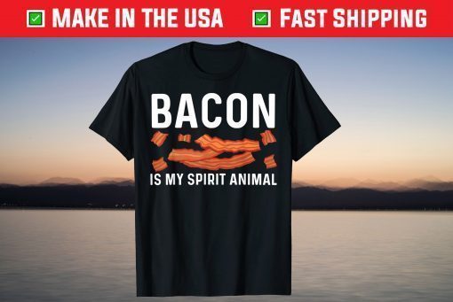 Bacon Is My Spirit Animal T-Shirt