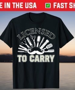 Barber Licensed To Carry Barber Classic T-Shirt