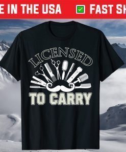 Barber Licensed To Carry Barber Classic T-Shirt