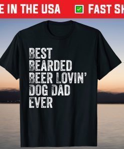 Best Bearded Beer Lovin Dog Dad T-Shirt