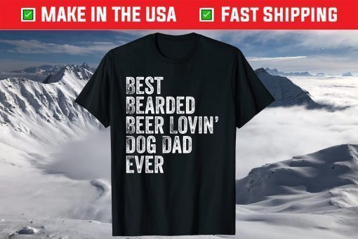 Best Bearded Beer Lovin Dog Dad T-Shirt