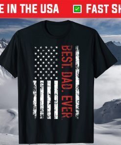 Best Dad Ever - American Flag Father's Day T-Shirt