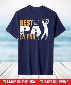 Best Pa By Par Father's Day Us 2021 T-Shirt