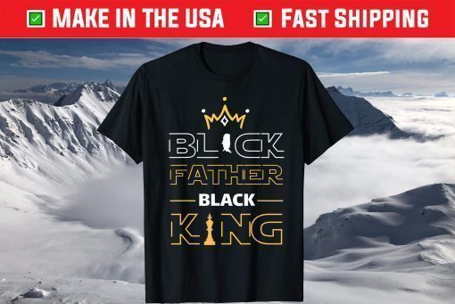 Black Father Black King Melanin Dad Fathers Day T-Shirt