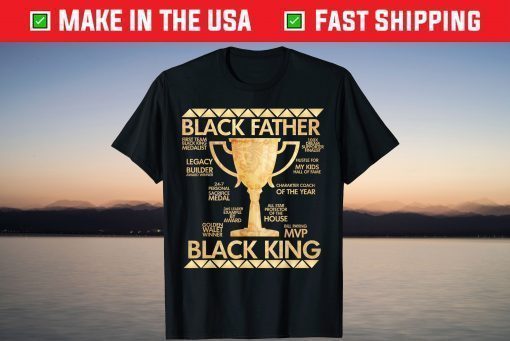 Black Father King Fathers Day Dad Matter Husband Dope Leader T-Shirt