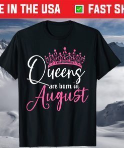 Black Queens are Born in August T-Shirt