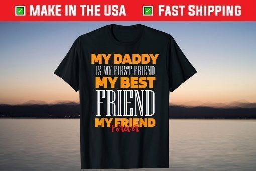 DADDY MY BEST FRIEND Wife Daughter Son Fathers Day T-Shirt