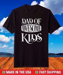 Dad Of Awesome Kids T-Shirt