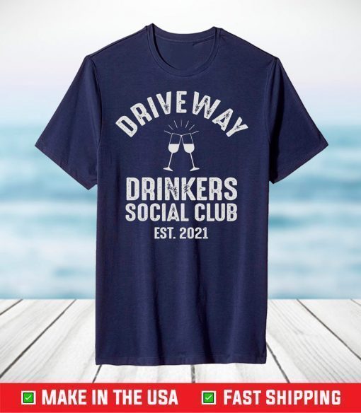 Driveway Drinkers Social Club T-shirt