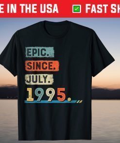 Epic Since July 1995 26th Birthday T-Shirt