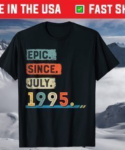 Epic Since July 1995 26th Birthday T-Shirt