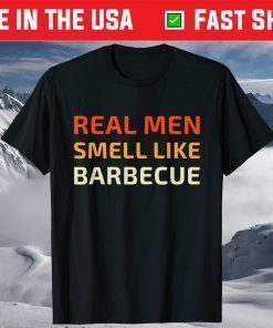 Funny BBQ Grilling Real Men Smell Like Barbecue Classic T-Shirt