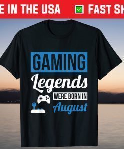 Gaming Legends Were Born In August Gamer Kid Birthday Gift T-Shirt