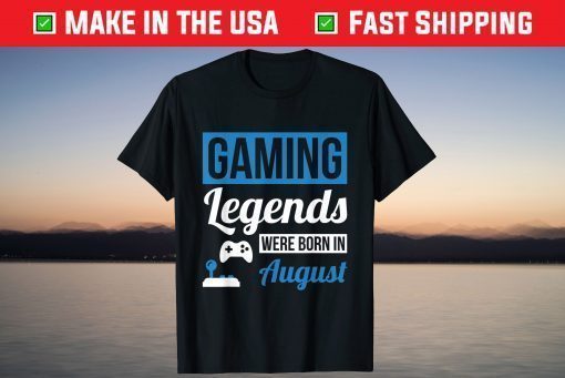 Gaming Legends Were Born In August Gamer Kid Birthday Gift T-Shirt