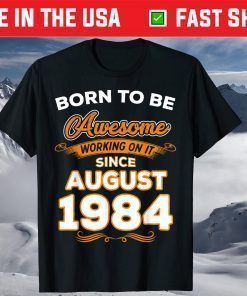 Genuine Quality Born in August 1984 35th Birthday Classic T-Shirt