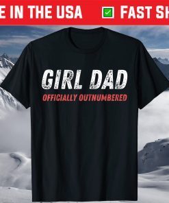 Girl Dad Outnumbered Father's Day Us 2021 T-Shirt