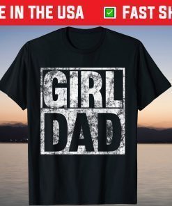 Hashtag Girl Dad Fathers Day Daughter T-Shirt