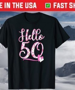 Hello Fifty 50 Years 50th Birthday Flowers T-shirt