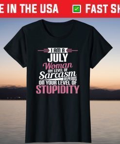 I Am A July Woman Birthday T-Shirt