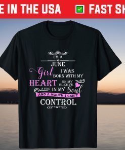 I Am A June Girls T-Shirt