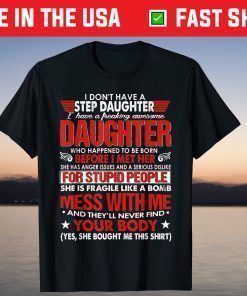 I Dont Have A Step Daughter I Have Awesome Daughter Classic T-Shirt