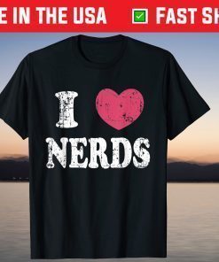 I Love Nerds I Heart Nerds Engineer 28 distressed grunge T-Shirt