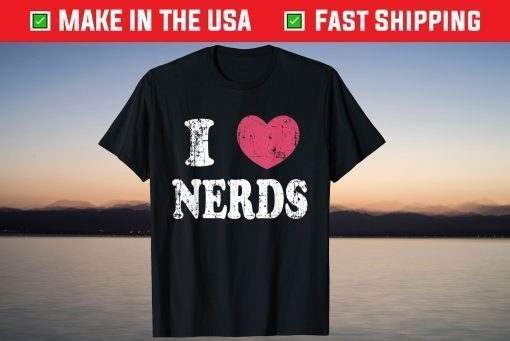 I Love Nerds I Heart Nerds Engineer 28 distressed grunge T-Shirt