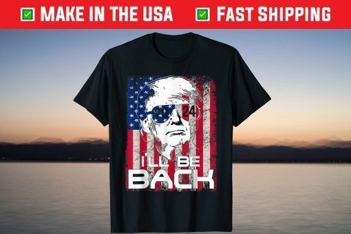 I'll Be Back Trump 2024 Vintage Donald Trump 4th of July Unisex T-Shirt